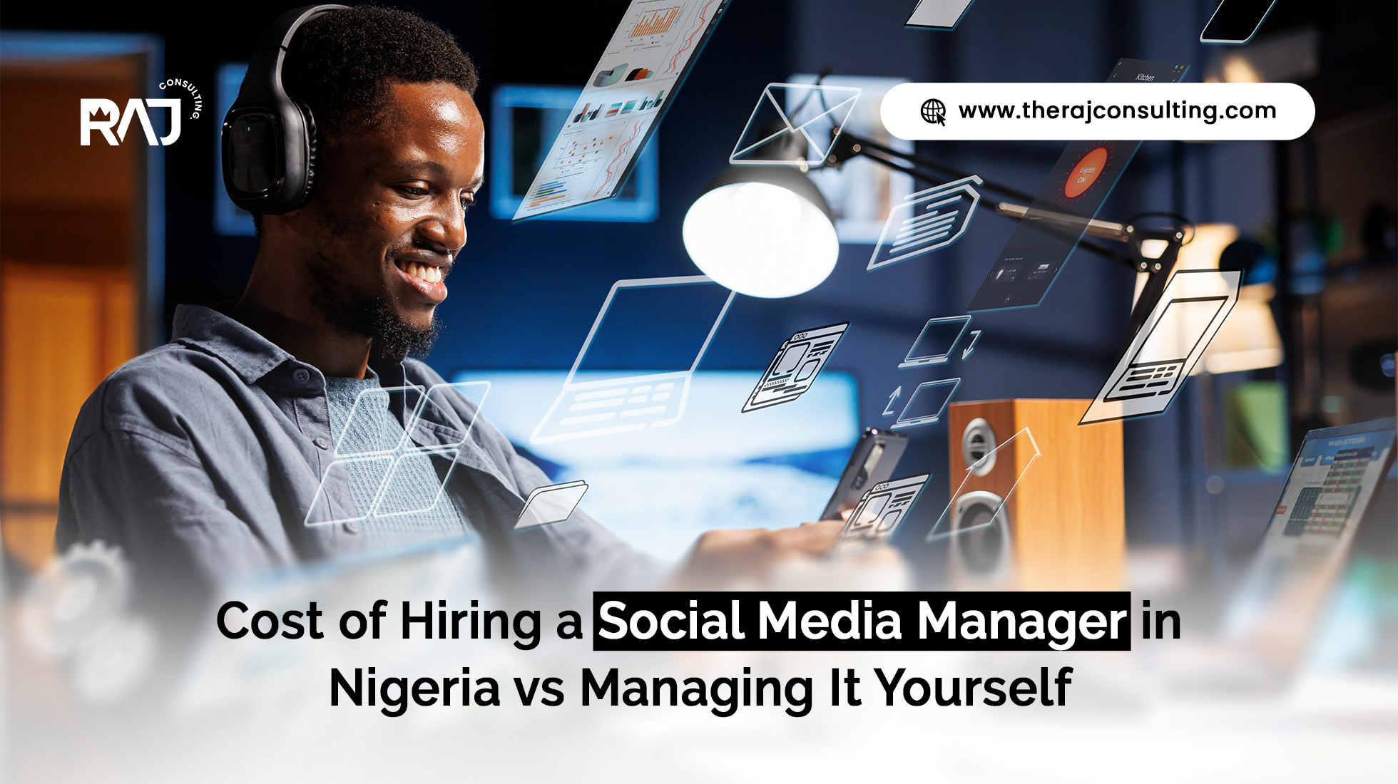Cost of Hiring a Social Media Manager in Nigeria vs Managing It Yourself